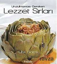 Unutulmaması Gereken Lezzet Sırları - İnkılap Kitabevi