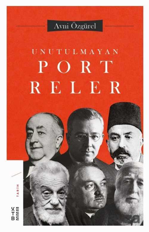 Unutulmayan Portreler - Ketebe Yayınevi