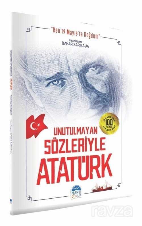 Unutulmayan Sözleriyle Atatürk - 1