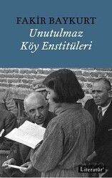 Unutulmaz Köy Enstitüleri - Literatür Yayınları