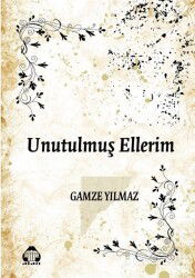 Unutulmuş Ellerim - Alan Yayıncılık