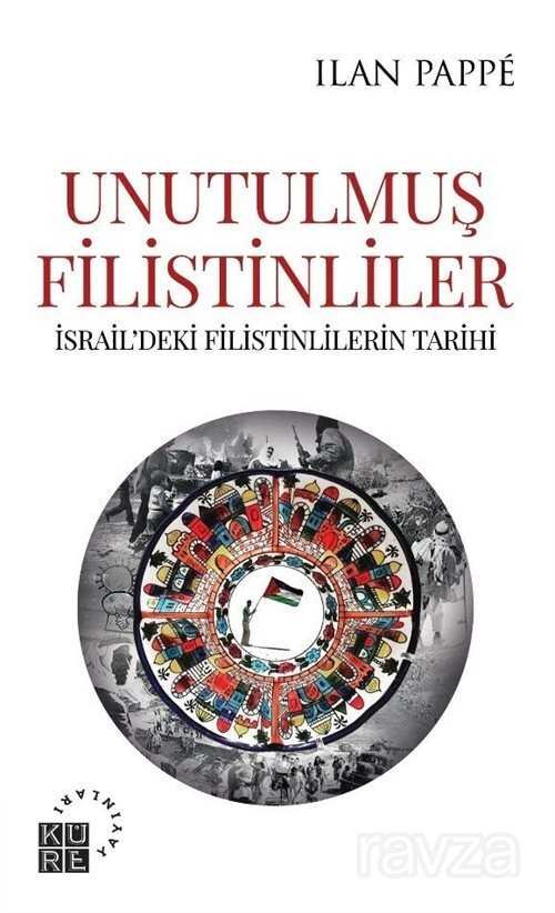 Unutulmuş Filistinliler İsrail'deki Filistinlilerin Tarihi - 1