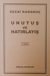 Unutuş Ve Hatırlayış - Diriliş Yayınları