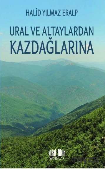 Ural ve Altaylardan Kazdağlarına - 1