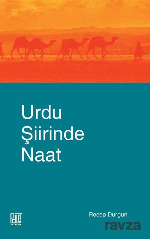 Urdu Şiirinde Naat - Palet Yayınları (Konya)