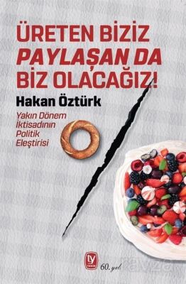 Üreten Biziz Paylaşan Da Biz Olacağız - 1