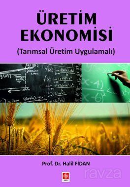 Üretim Ekonomisi ( Tarımsal Üretim Uygulamalı ) - 1