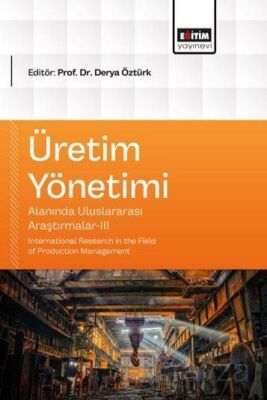 Üretim Yönetimi Alanında Uluslararası Araştırmalar III - 1