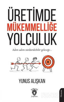 Üretimde Mükemmelliğe Yolculuk - 1