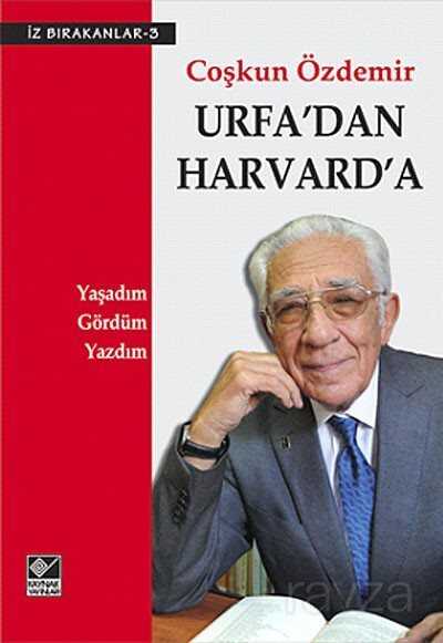 Urfa'dan Harvard'a - Kaynak Yayınları
