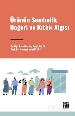 Ürünün Sembolik Değeri ve Kıtlık Algısı - 1
