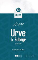 Urve B. Zübeyr / Siyerin Öncüleri (02) - Siyer Yayınları