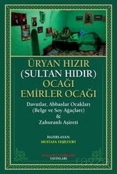 Üryan Hızır (Sultan Hıdır) Ocağı Emirler Ocağı - İmam Rıza Dergahı Yayınları