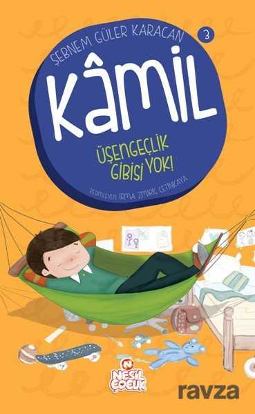 Üşengeçlik Gibisi Yok! / Kamil 3 - Nesil Çocuk Yayınları
