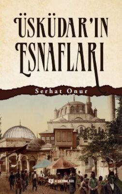 Üsküdar'ın Esnafları - 1