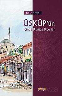 Üsküp'ün İçinde Kumaş Biçerler - 1