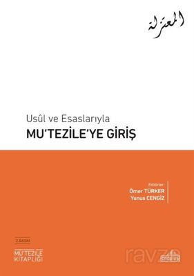 Usûl ve Esaslarıyla Mu'tezile'ye Giriş - 1