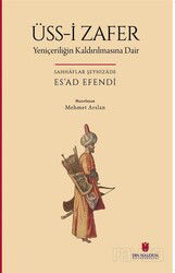 Üss-i Zafer (Yeniçeriliğin Kaldırılmasına Dair) - İbn Haldun Üniversitesi Yayınları