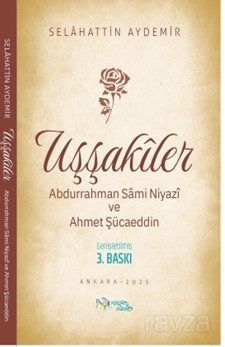 Uşşakiler / Abdurrahman Sami Niyazî ve Ahmet Şücaeddin - 1