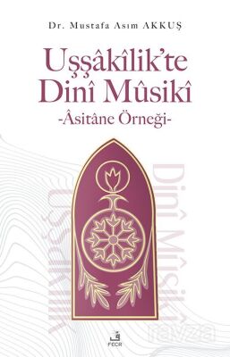 Uşşakîlik'te Dinî Mûsikî - 1