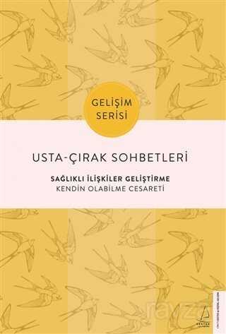 Usta-Çırak Sohbetleri: Sağlıklı İlişkiler Geliştirme - Destek Yayınları