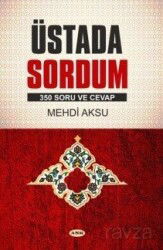 Üstada Sordum - Asr Yayınları