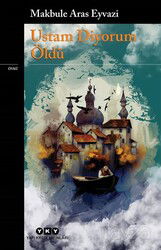 Ustam Diyorum Öldü - Yapı Kredi Yayınları