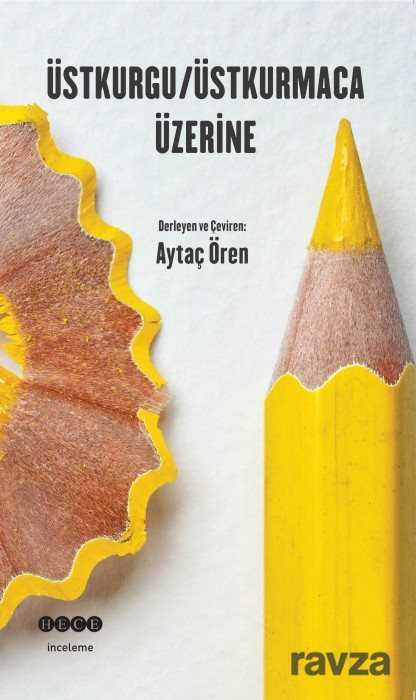 Üstkurgu / Üstkurmaca Üzerine - Hece Yayınları