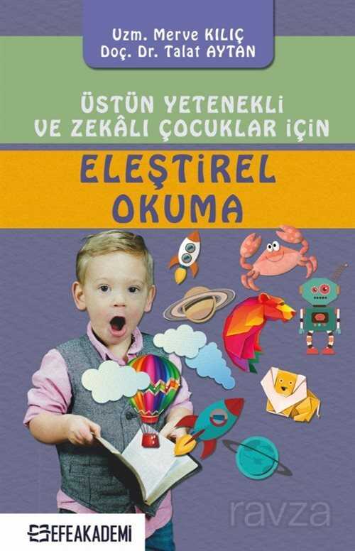 Üstün Yetenekli ve Zekalı Çocuklar İçin Eleştirel Okuma - 1