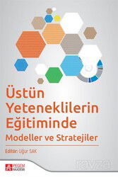 Üstün Yeteneklilerin Eğitiminde Modeller ve Stratejiler - Pegem Akademi Yayıncılık