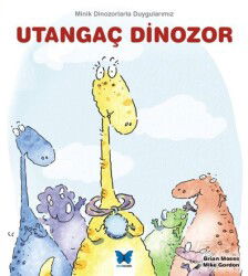 Utangaç Dinozor - Mavi Kelebek Yayınları