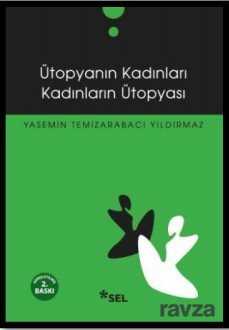 Ütopyanın Kadınları Kadınların Ütopyası - Sel Yayınları