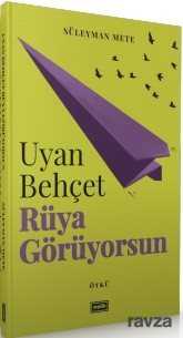 Uyan Behçet Rüya Görüyorsun - Eşik Yayınları