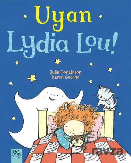 Uyan Lydia Lou! - 1001 Çiçek Kitaplar