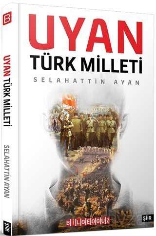 Uyan Türk Milleti - Bilgeoğuz Yayınları
