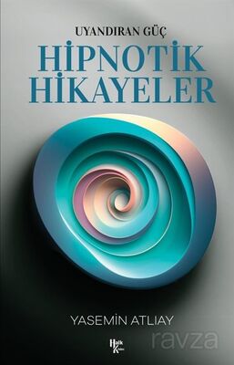 Uyandıran Güç Hipnotik Hikayeler - 1