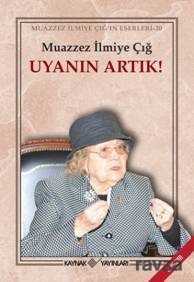 Uyanın Artık! - Kaynak Yayınları