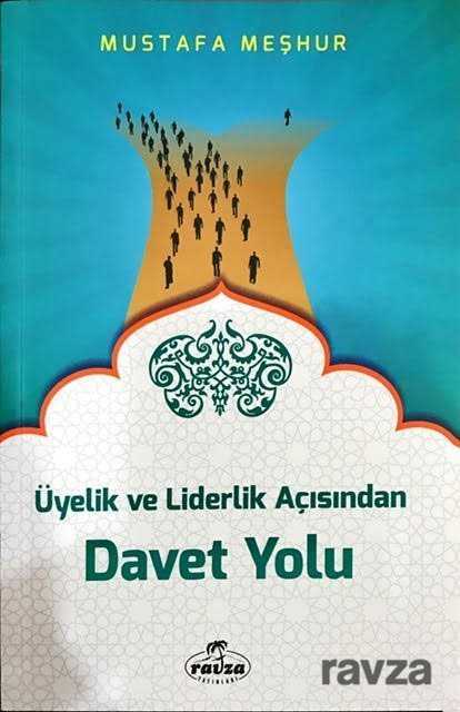Üyelik ve Liderlik Açısından Davet Yolu - Ravza Yayınları