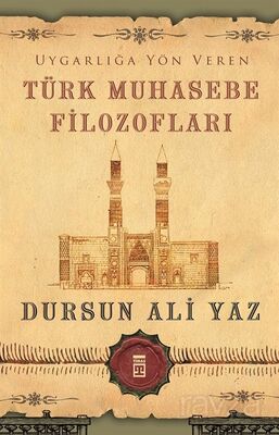 Uygarlığa Yön Veren Türk Muhasebe Filozofları - 1