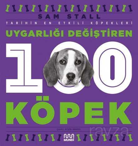 Uygarlığı Değiştiren 100 Köpek - Mundi
