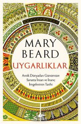 Uygarlıklar: Antik Dünyadan Günümüze Sanatta İnsan ve İnanç İmgelerinin Tarihi - Pegasus Yayınları