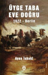 Üyge Taba Eve Doğru 1922 Berlin - Dorlion Yayınevi