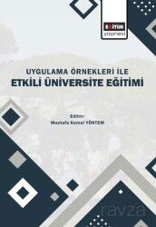 Uygulama Örnekleri İle Etkili Üniversite Eğitimi - Eğitim Kitabevi