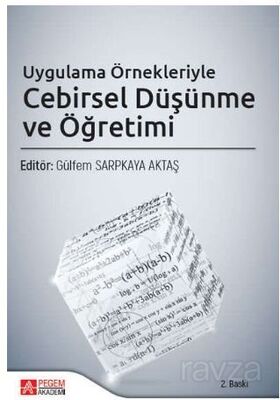 Uygulama Örnekleriyle Cebirsel Düşünme ve Öğretimi - 1