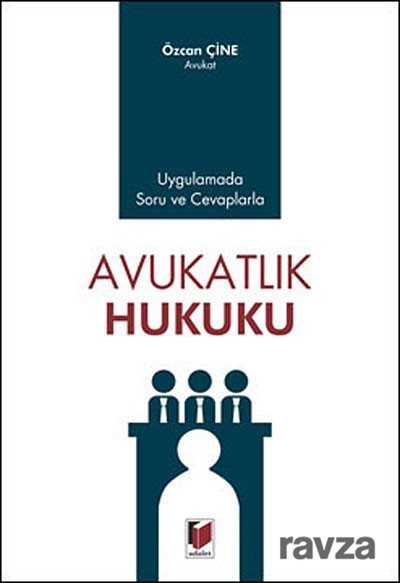 Uygulamada Soru ve Cevaplarda Avukatlık Hukuku - 1