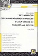 Uygulamada Tutukluluğun Ceza Mahkumiyetinden Mahsubu Şartla Tahliye İle Müddetname Tanzimi - 1