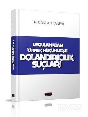 Uygulamadan Örnek Hükümlerle Dolandırıcılık Suçları - 1