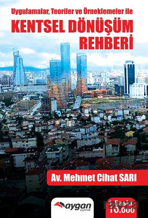 Uygulamalar, Teoriler ve Örneklemeler ile Kentsel Dönüşüm Rehberi - Aygan Yayıncılık