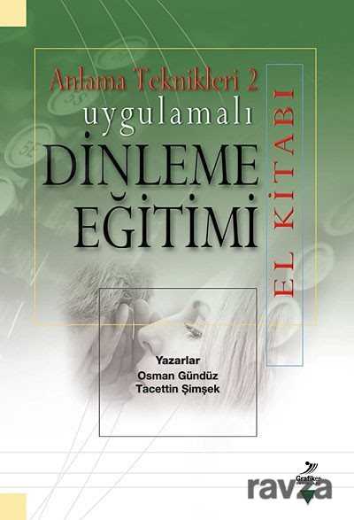 Uygulamalı Dinleme Eğitimi El Kitabı / Anlama Teknikleri 2 - Grafiker Yayınları