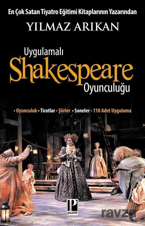 Uygulamalı Shakespeare Oyunculuğu - Pozitif Yayınları